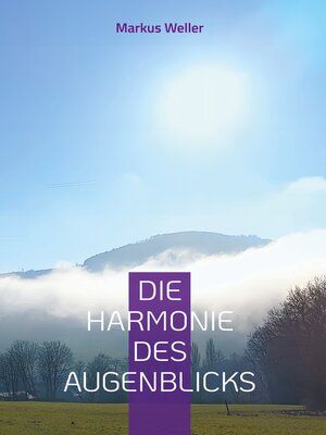 cover image of Die Harmonie des Augenblicks